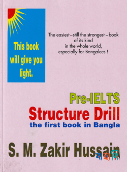 Pre-IELTS Structure Drill: The First Book In Bangla(Paperback)