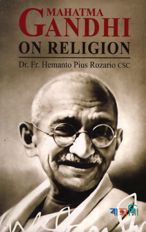 Mahatma Gandhi on Religion