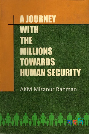 A Journey With Millions Towards Human Security