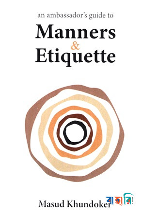 An Ambassador’s Guide to Manners and Etiquette