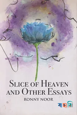 Slice of Heaven and Other Essays