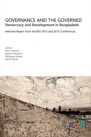 Governance and The Governed: Democracy and Development in Bangladesh