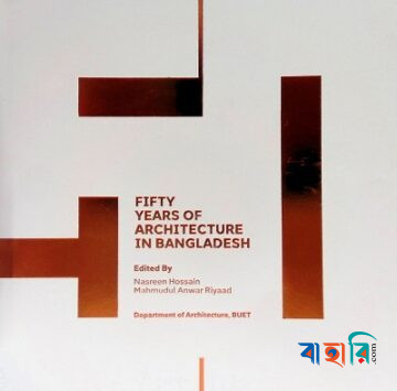 Fifty Years of Architecture in Bangladesh