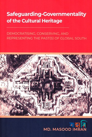 Safeguarding-Governmentality of the Cultural Heritage