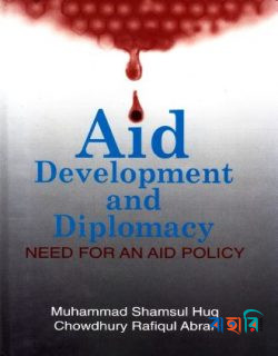 Aid, Development and Diplomacy Need for an Aid Policy
