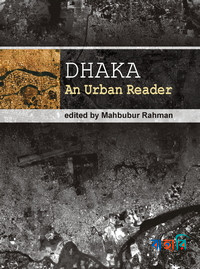 Dhaka: An Urban Reader