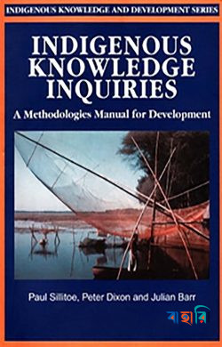 Indigenous Knowledge Inquiries - A Methodologies Manual for Development