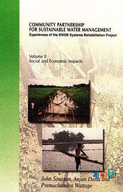 Community Partnership For Sustainable Water Management: Experience of the BWDB Systems Rehabitation Project Social and Economic Impact ( volume 2)