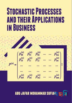 Stochastic Processes and Their Applications in Business