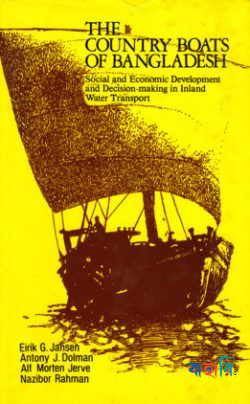 The Country Boats of Bangladesh : Social and Economic Development and Decision Making in Inland Water Transport